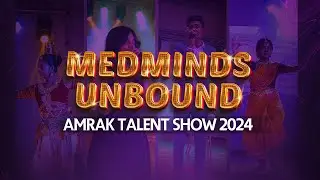MedMinds Unbound 2024 | Amrak Talent Show Highlights