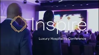Inspire Luxury Hospitality Conference