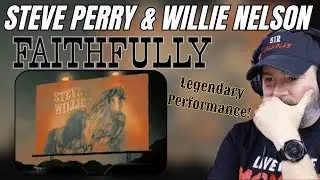 First Time Hearing Steve Perry & Willie Nelson &ndash; Faithfully | Two Legends, One Song!