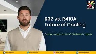 R32 vs R410A. What is the Future of Refrigerants-Cooling in HVAC System ?