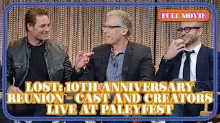 Lost: 10th Anniversary Reunion - Cast and Creators Live at PaleyFest | English Movie | Talk-Show
