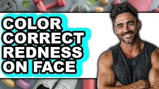 How to Color Correct Redness on Face (only Way)