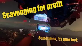 Scavenging brings big rewards - Star Citizen 4.3.1