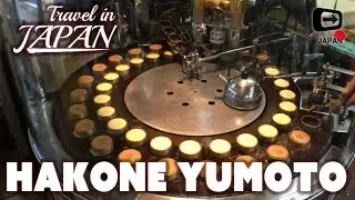 Travel in Japan | Hakone Yumoto Kanagawa | Onsen town Hotspring | 箱根湯本