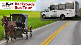 The Amish Village Backroads Bus Tour | Ronks, Pennsylvania