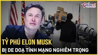 Chấn động Mỹ: Tỷ phú Elon Musk bị đe doạ tính mạng nghiêm trọng; ông Trump phát lệnh khẩn
