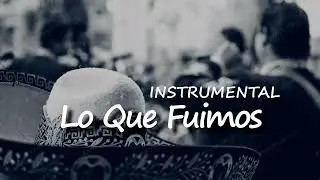 Lo Que Fuimos - Instrumental De Rap Mariachi [DH Beats Produce]