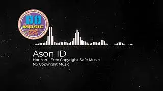 Ason ID - Horizon &middot; Free Copyright-Safe Music