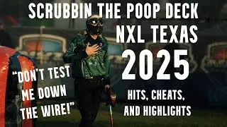 NXL Texas 2025 Hits Cheats and Highlights - Scrubbin The Poop Deck