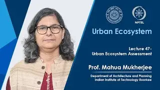 Lecture 47: Urban Ecosystem Assessment