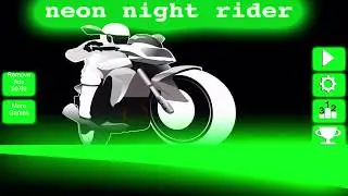 Neon Night Rider  (Apple App Store&trade;️ and Google Play&trade;️)