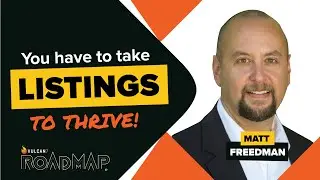 6 Tips to Taking Real Estate Listings Like a Pro | Vulcan7 RoadMap Interview with Matt Freedman