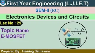 LEC-29_E MOSFET ELECTRONICS DEVICE & CIRCUITS | FIRST YEAR ENGINEERING