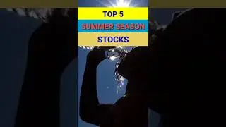 Top 5 Summer Stocks | Top Summer Season Stocks Of India