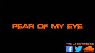 The JJ Experience - Pear Of My Eye [Audio]