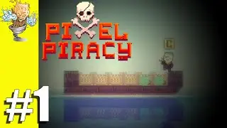 Let's Play Pixel Piracy #1 Anchors Away Matey | Pixel Piracy Gameplay