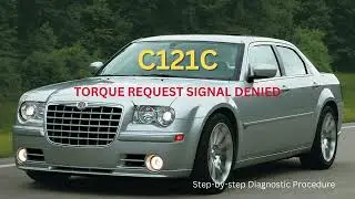 C121C &ndash; Torque Request Signal Denied | Chrysler 300 / Dodge Charger / Magnum (LX Platform)
