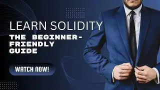 Solidity Mastery: The Beginner-Friendly Guide (From Zero to Hero in 26 Videos)