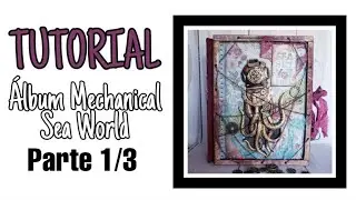 TUTORIAL - Mechanical Sea World 1/3 (Tapas y estructura)