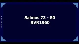 La Biblia hablada/ Salmos 73 - 80