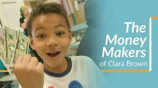 The Money Makers of Clara Brown Entrepreneurial Academy