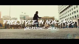 how to freestyle football in Non-Skids (basketball shoes)