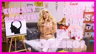 Karol Sevilla I Kumary Shantil I #QuéHayEnMiCerebro