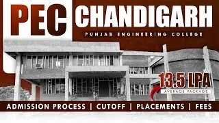 PEC Chandigarh Cutoff 2023 | Admission Process | Placements | | Fees | PEC Chandigarh College Review