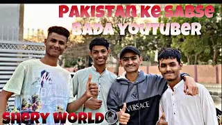 Pakistan ke youtuber SHERY WORlD se Milkar bahut Khushi Hua 🤩🥰@Sherykevlogs253 #viralvideo