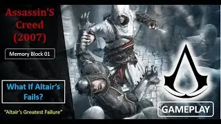 Assassin&rsquo;s Creed (2007) &ndash; Memory Block 01 | Alta&iuml;r&rsquo;s Greatest Failure | Gameplay Walkthrough