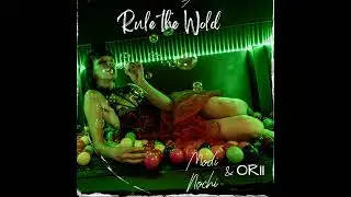 Rule the World &middot; Modi Nochi & ORII