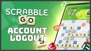How to Logout Scrabble Go Account 2023? Scrabble Go Sign Out