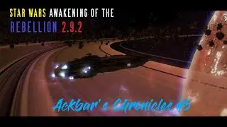 (Muunilinst & Geonosis) Ackbar's Chronicles #5: Awakening of the Rebellion 2.9.2