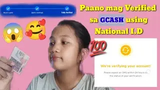 GCASH TUTORIAL 2023:Paano mag Verify gamit ang national i'd.(How to get fully verified)