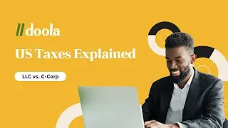 US Taxes Explained | LLC vs. C-Corp | doola