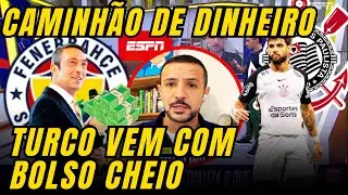 CORINTHIANS: TURCO VEM COM CAMINHÃO DE DINHEIRO PRA LEVAR YURI ALBERTO