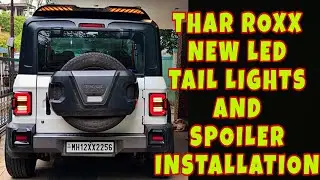 Thar Roxx Modification | New Tail Lights & Spoiler Installed | Rear Look Changed |