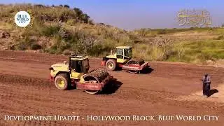 Alhamdulilah - Fast-Paced Development underway @ Hollywood Block, Blue World City.