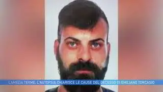LAMEZIA TERME: L'AUTOPSIA CHIARISCE LE CAUSE DEL DECESSO DI EMILIANO TORCASIO