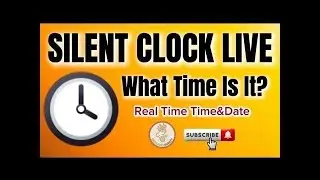 SILENT CLOCK LIVE/Current Time Live 1/1/26