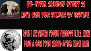 Sunday Night Live Search for SILVER W Raven! 7:00 PM EST Plus a 1 oz Silver GAW!!!