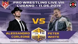 Corleone vs Peter White - Pro Wrestling Live Lugano VIII - 11.05.19
