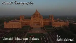 Umaid Bhavan Palace Aerial Videography by Sahil Sehgal