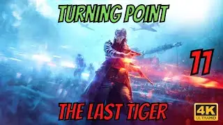 Turning Point (The Last Tiger) - Battlefield V