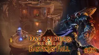 Darksiders: Genesis - #25 Bastion's Fall /// Playthrough