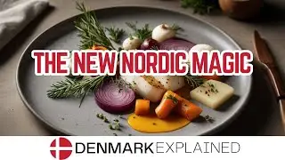 Why is New Nordic Cuisine Gaining Global Attention?