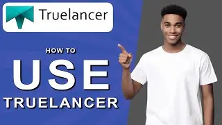 How to use truelancer (2024)