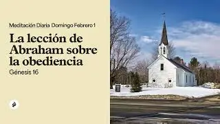 La lección de Abraham sobre la obediencia – Meditación Diaria