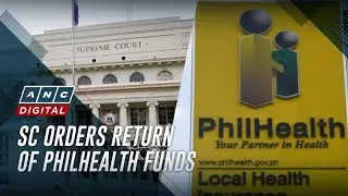 SC orders return of P60-B PhilHealth fund that was transferred to national treasury | ANC