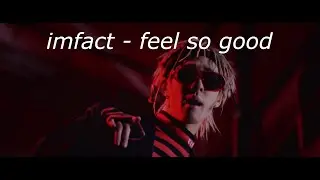 [BASS BOOSTED] IMFACT (임팩트) - Feel So Good